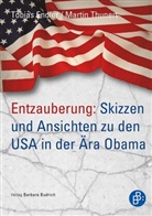 Tobia Endler, Tobias Endler, Martin Thunert - Entzauberung: Skizzen und Ansichten zu den USA in der Ära Obama