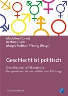 Madelin Doneit, Madeline Doneit, Bettin Lösch, Bettina Lösch, Rodrian-Pfenni, M Rodrian-Pfennig... - Geschlecht ist politisch
