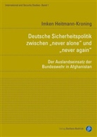 Imken Heitmann-Kroning - Deutsche Sicherheitspolitik zwischen "never alone" und "never again"