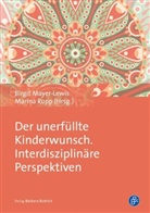 Mayer-Lewis, Birgi Mayer-Lewis, Birgit Mayer-Lewis, Rupp, Rupp, Marin Rupp... - Der unerfüllte Kinderwunsch. Interdisziplinäre Perspektiven
