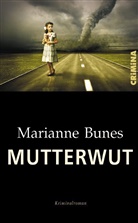Marianne Bunes - Mutterwut