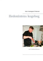 Allan Vestergaard Pedersen - Hedonistens kogebog
