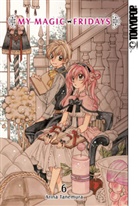 Arina Tanemura - My Magic Fridays. Bd.6