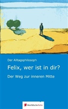Franz Niehoff - Felix, wer ist in dir?
