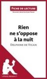 lePetitLittéraire fr, lePetitLittéraire. fr, Elen Pinaud, Elena Pinaud - Rien ne s'oppose à la nuit de Delphine de Vigan (Fiche de lecture)