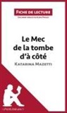 Elena Pinaud, Lepetitlitteraire, lePetitLittéraire, lePetitLittéraire fr, lePetitLittéraire. fr, Elen Pinaud... - Le Mec de la tombe d'à côté de Katarina Mazetti (Fiche de lecture)