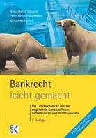 Alexander Deicke, Han D Schwind, Alexander Deicke, H Hauptmann, Hauptmann, Peter-Helge Hauptmann... - Bankrecht - leicht gemacht