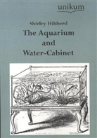Shirley Hibberd - The Aquarium and Water-Cabinet