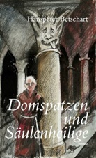 Hanspeter Betschart - Domspatzen und Säulenheilige