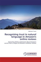 Maitreyee Tewari - Recognizing trust in natural language in Amazon's online reviews