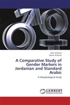 Sam Al-Bzoor, Samer Al-Bzoor, Sami Al-Bzoor - A Comparative Study of Gender Markers in Jordanian and Standard Arabic