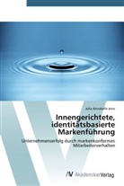 Julia Annabelle Jene - Innengerichtete, identitätsbasierte Markenführung