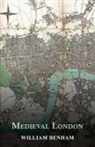 William Benham, Charles Welch - Medieval London