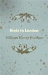 William Henry Hudson - Birds in London