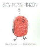 Alexis Deacon, Viviane Schwarz - Soy Pepín Pinzón