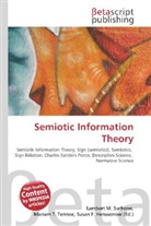 Susan F Marseken, Susan F. Marseken, Lambert M. Surhone, Miria T Timpledon, Miriam T. Timpledon - Semiotic Information Theory