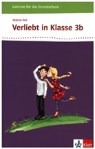 Marion Keil - Verliebt in Klasse 3b 3-4. Lektüre für die Grundschule