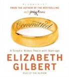 Elizabeth Gilbert - Committed (Audiolibro)