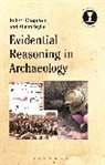 Professor of Archaeology Robert (Universi Chapman, Professor Robert (University of Reading Chapman, Robert Chapman, Robert (University of Reading Chapman, Robert Wylie Chapman, Alison Wylie... - Evidential Reasoning in Archaeology