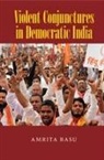 Amrita Basu, Amrita (Amherst College Basu - Violent Conjunctures in Democratic India