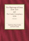 Madeline Hope Dodds, Madeline Hope Dodds Dodds, Ruth Dodds, Dodds Madeline Hope, Dodds Ruth - Pilgrimage of Grace 1536-1537 and the Exeter Conspiracy 1538