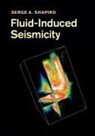 S. A. Shapiro, Serge Shapiro, Serge A. Shapiro, Serge A. (Professor Shapiro, Shapiro Serge A. - Fluid-Induced Seismicity