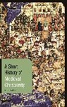 Dr. G.R. Evans, G R Evans, G. R. Evans, G.R. Evans - A Short History of Medieval Christianity