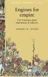 Edward Spiers, Edward M. Spiers, John M. Mackenzie, Andrew Thompson - Engines for Empire