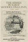 Simon Smith, Simon Watson Smith, Amy Kenny, Kenny Amy, Simon Smith, Jacqueline Watson... - Senses in Early Modern England, 1558-1660