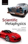 Don Ross, Don Ladyman Ross, Harold Kincaid, James Ladyman, Don Ross - Scientific Metaphysics