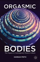 Hannah Frith - Orgasmic Bodies