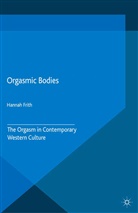 Hannah Frith - Orgasmic Bodies