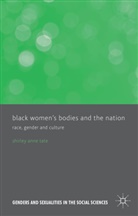 S Tate, S. Tate, Shirley Tate, Shirley Anne Tate - Black Women''s Bodies and the Nation