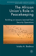 I. Badmus, Isiaka Badmus - African Union''s Role in Peacekeeping