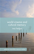 I Hedges, I. Hedges, Inez Hedges - World Cinema and Cultural Memory
