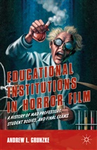 A Grunzke, A. Grunzke, Andrew L. Grunzke - Educational Institutions in Horror Film