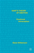 Diane Willamson, D Williamson, D. Williamson, Diane Williamson, Diane M. Williamson - Kant''s Theory of Emotion