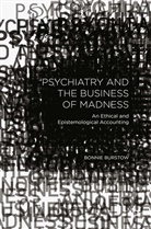 B Burstow, B. Burstow, Bonnie Burstow - Psychiatry and the Business of Madness