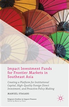 Manuel Stagars - Impact Investment Funds for Frontier Markets in Southeast Asia