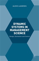 A Lazaridis, A. Lazaridis, Alexis Lazaridis - Dynamic Systems in Management Science