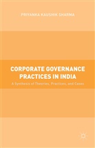 Sharma Kaushik, Priyanka Kaushik Sharma, Kenneth A Loparo, Kenneth A. Loparo, P. Kaushik Sharma, Priyanka Sharma... - Corporate Governance Practices in India