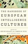 Bob Nyce De Graaff, Bob de Graaff, Bob De Nyce Graaff, Bob de Graaff, Bob de Graaff, James M Nyce... - Handbook of European Intelligence Cultures