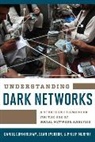 Daniel Cunningham, Daniel Everton Cunningham, Cunningham Daniel, Sean Everton, Everton Sean, Philip Murphy... - Understanding Dark Networks