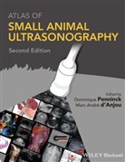 &apos, Marc-Andre anjou, Marc-André d'Anjou, Dominique D&apos Penninck, Dominique D''''anjou Penninck, Marc-André DAnjou... - Atlas of Small Animal Ultrasonography