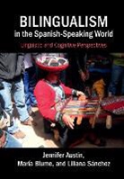 Jennifer Austin, Jennifer (Rutgers University Austin, Jennifer Blume Austin, Jennifer R. Austin, Jennifer R. Blume Austin, Maria Blume... - Bilingualism in the Spanish-Speaking World