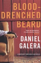 Daniel Galera &amp; Alison Entrekin, Alison Entrekin, Daniel Galera, Galera Daniel - Blood-Drenched Beard