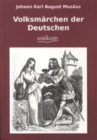 Johann K. A. Musäus, Johann Karl August Musäus - Volksmärchen der Deutschen