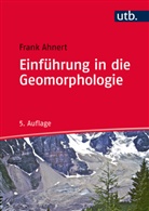 Frank Ahnert, Frank (Prof. Dr.) Ahnert - Einführung in die Geomorphologie