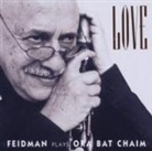 Ora Bat Chaim, Giora Feidman - Love - Feidman Plays Ora Bat Chaim, 1 Audio-CD (Audio book)
