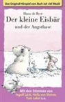 Hans de Beer, Tom Lehel, Ingolf Lück, Hella von Sinnen - Der kleiner Eisbär und der Angsthase, 1 Cassette